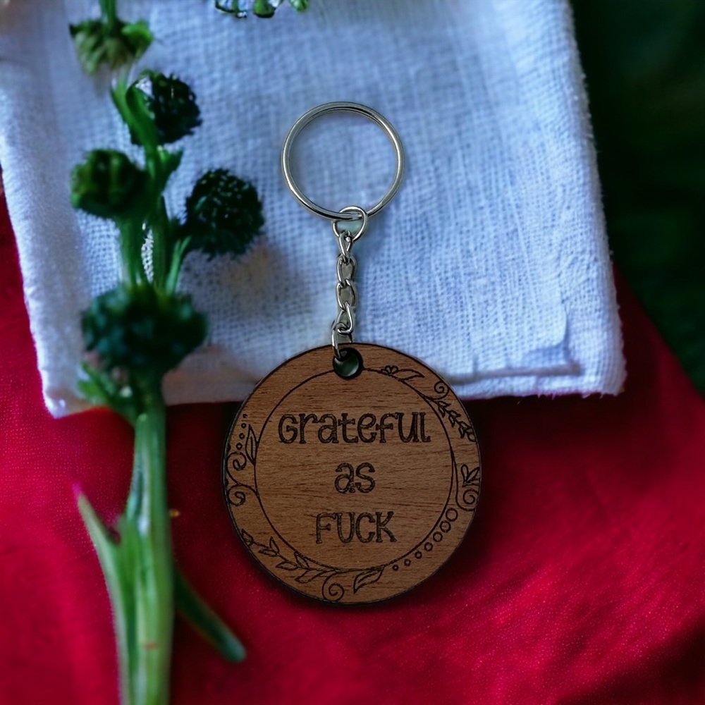 Grateful as F*ck Wood Keychain